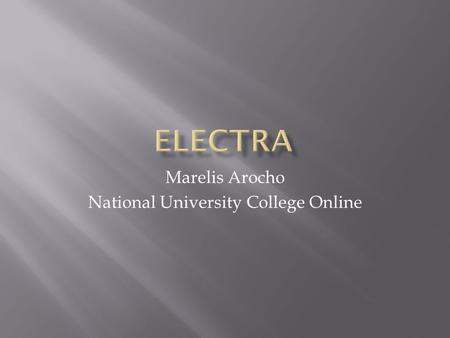 Marelis Arocho National University College Online.