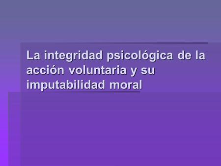 Definiciones: Imputar: es atribuir una acción a un hombre como su autor. Imputación: es el juicio por el que atribuimos algo a alguien.