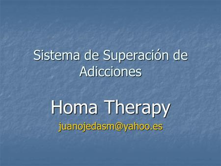 Sistema de Superación de Adicciones Homa Therapy
