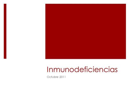 Inmunodeficiencias Octubre 2011.