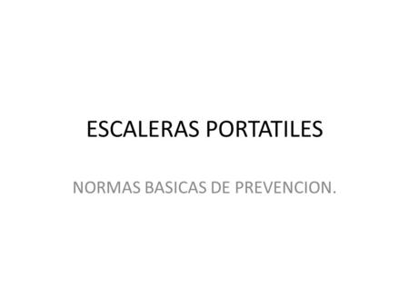 NORMAS BASICAS DE PREVENCION.
