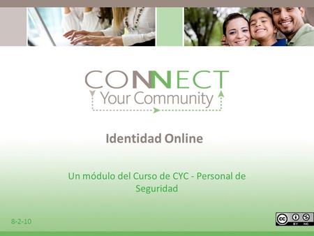 Identidad Online Un módulo del Curso de CYC - Personal de Seguridad 8-2-10.
