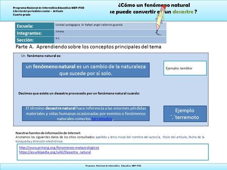 ¿Cómo un fenómeno natural se puede convertir en un desastre ? ¿Cómo un fenómeno natural se puede convertir en un desastre ? Programa Nacional de Informática.