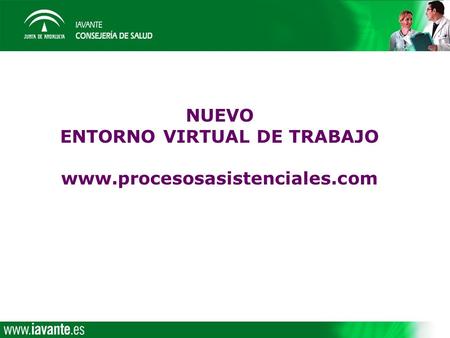 NUEVO ENTORNO VIRTUAL DE TRABAJO www.procesosasistenciales.com.