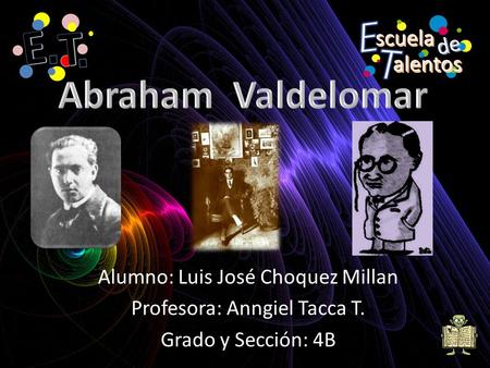 Alumno: Luis José Choquez Millan Profesora: Anngiel Tacca T. Grado y Sección: 4B.