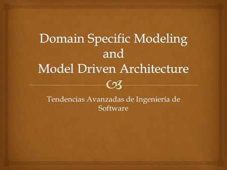 Tendencias Avanzadas de Ingeniería de Software.  Las herramientas CASE (Computer Aided Software Engineering, Ingeniería de Software Asistida por Computadora)