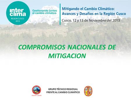GRUPO TÉCNICO REGIONAL FRENTE AL CAMBIO CLIMÁTICO COMPROMISOS NACIONALES DE MITIGACION.