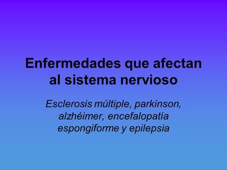 Enfermedades que afectan al sistema nervioso