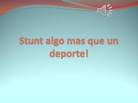 Que es el stunt? Por mis propias palabras digo que el stunt es un deporte para mi persona pero no es legal hasta donde yo sepa pero esto para algunos.