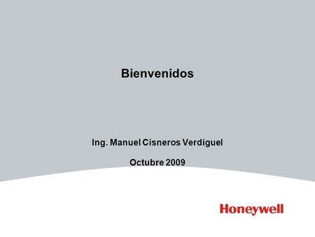 Bienvenidos Ing. Manuel Cisneros Verdiguel Octubre 2009.