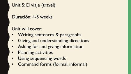 Unit 5: El viaje (travel)