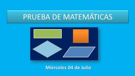 PRUEBA DE MATEMÁTICAS Miércoles 04 de Julio. Línea más corta que une dos puntos 1. “Línea más corta que une dos puntos” Esta definición corresponde al.