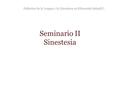 Seminario II Sinestesia Didáctica de la Lengua y la Literatura en Educación Infantil I.