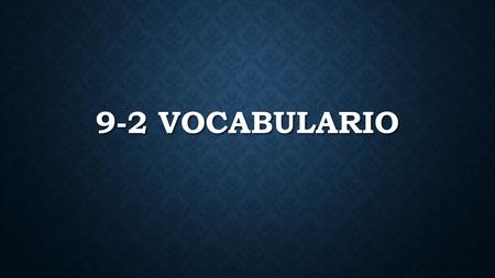 9-2 VOCABULARIO. MANDAR INVITACIONES To send invitations To send invitations.