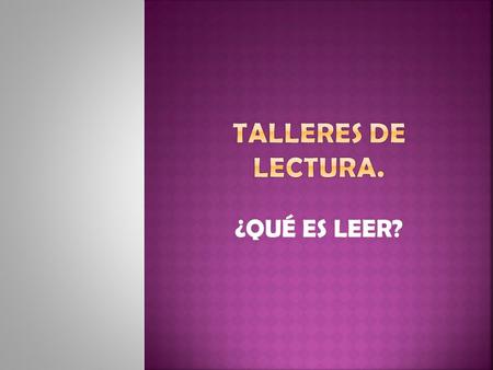 ¿QUÉ ES LEER?.  No todos los que leen saben leer. Hay muchos modos de leer, según los estilos de las escrituras. El que lee debe saber distinguir los.