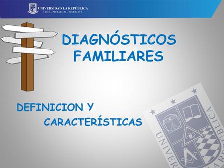 DIAGNÓSTICOS FAMILIARES DEFINICIONES Y CARACTERÍSTICAS.