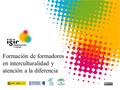 Formación de formadores en interculturalidad y atención a la diferencia.