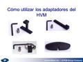 Larson Davis Inc. – A PCB Group Company Cómo utilizar los adaptadores del HVM.