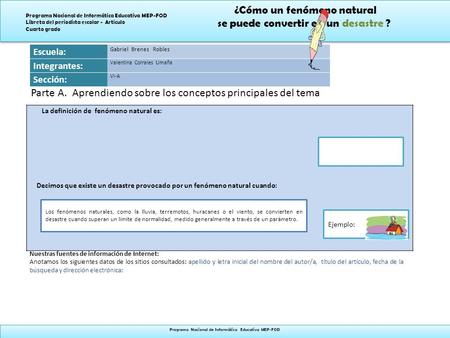 ¿Cómo un fenómeno natural se puede convertir en un desastre ? ¿Cómo un fenómeno natural se puede convertir en un desastre ? Programa Nacional de Informática.
