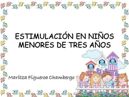 ESTIMULACIÓN EN NIÑOS MENORES DE TRES AÑOS