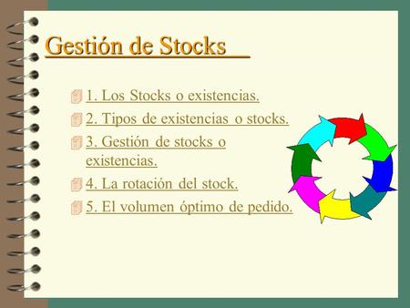 Gestión de Stocks 1. Los Stocks o existencias.