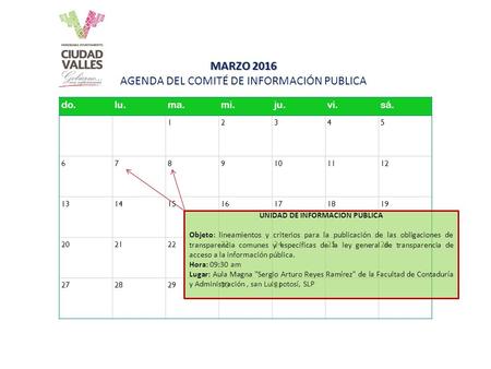 Do.lu.ma.mi.ju.vi.sá. 12345 6789101112 13141516171819 20212223242526 2728293031 MARZO 2016 MARZO 2016 AGENDA DEL COMITÉ DE INFORMACIÓN PUBLICA UNIDAD DE.