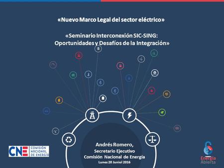 «Nuevo Marco Legal del sector eléctrico»