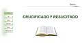 Ser Saber Sostener Hacer Inicio ReferenciasInicio CRUCIFICADO Y RESUCITADO.