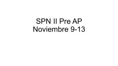 SPN II Pre AP Noviembre 9-13. Lunes: El verbo ir 1.La iglesia 2.El jardín 3.La biblioteca 4.El café 5.La casa 6.El centro comercial 7.El trabajo 8.El.