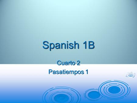 Spanish 1B Cuarto 2 Pasatiempos 1. EL INVIERNO HIZO FRÍO Y NEVÓ…