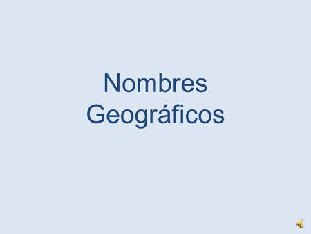 Nombres Geográficos La Tierra El planeta Tierra.