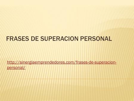 FRASES DE SUPERACION PERSONAL  personal/