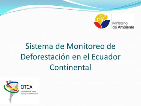 Sistema de Monitoreo de Deforestación en el Ecuador Continental