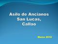 Marzo 2010. ¿COMO TE GUSTARIA LLEGAR A VIEJO? Imagino que con muchas comodidades, rodeado y amado por tu familia y tus nietos, pero sobre todo con buena.