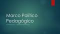 Marco Político Pedagógico ACTIVIDAD N° 1 – REFLEXIONES FINALES.