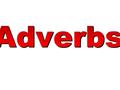 Adverbs tell us how an action (verb) is being done. An adverb describes the verb (and sometimes modify adjectives or other adverbs.) quickly Superman.