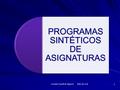 PROGRAMAS SINTÉTICOS DE ASIGNATURAS Julio de 2016 1 Lourdes Graell de Alguero.