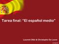 Tarea final: “El español medio” Laurent Otté & Christophe De Loore.
