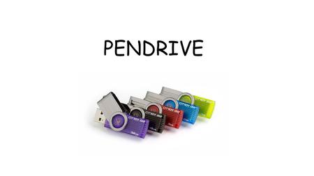 PENDRIVE. CAPACIDADES 4GB 8GB 16GB 32GB 64GB 128GB 256GB 512GB 1TB(MIL GB) 2TB LAS CAPACIDADES SON LAS DIFERENTES CANTIDADES DE ARCHIVOS QUE PUEDE ALMACENAR.