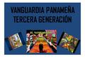 VANGUARDIA PANAMEÑA TERCERA GENERACIÓN. CARLOS FRANCISCO CHANGMARÍN Nacimiento: Veraguas Poeta, cuentista y novelista; pintor, educador y periodista.