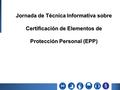 Jornada de Técnica Informativa sobre Certificación de Elementos de