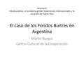 Seminario Deuda pública, un problema global: Experiencias internacionales y la situación de Puerto Rico Martin Burgos Centro Cultural de la Cooperación.