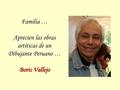 Familia … Aprecien las obras artíticas de un Dibujante Peruano … Boris Vallejo.