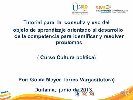 Tutorial para la consulta y uso del objeto de aprendizaje orientado al desarrollo de la competencia para identificar y resolver problemas ( Curso Cultura.