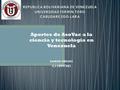 Aportes de AsoVac a la ciencia y tecnología en Venezuela RAMON VIRGUEZ C.I:18997243.