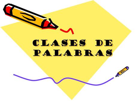 CLASES DE PALABRAS.