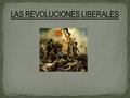 La Revolución Francesa y las tropas de Napoleón habían extendido por Europa ideas que eran imposibles de borrar y que se identificaban automáticamente.