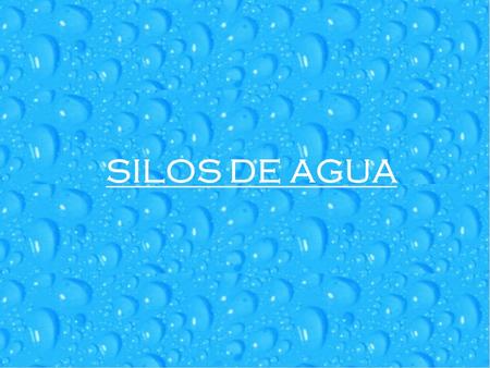 SILOS DE AGUA. Instalación Silos de Agua Mayo 24, 2010 2do Seguimiento – Riego diario para que el silo de agua se asiente en la raíz. - Mayo 31, 2010.