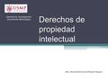 Derechos de propiedad intelectual Dra. María del Carmen Pareja Vásquez Instituto de Investigación Facultad de Odontología.