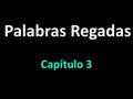 Palabras Regadas Capítulo 3. To rain Llover (o  ue)